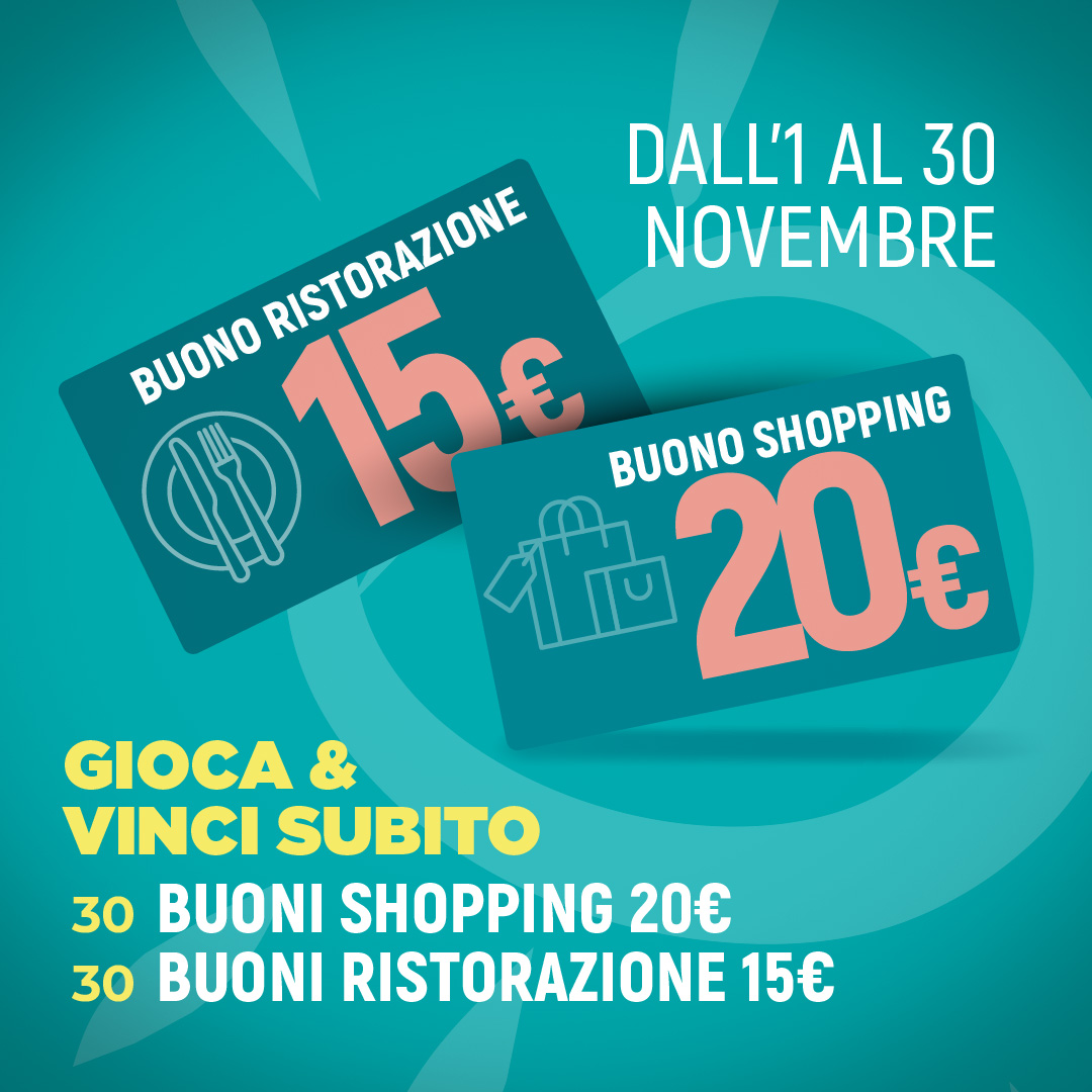 30 BUONI SHOPPING 20€<br>
30 BUONI RISTORAZIONE 15€